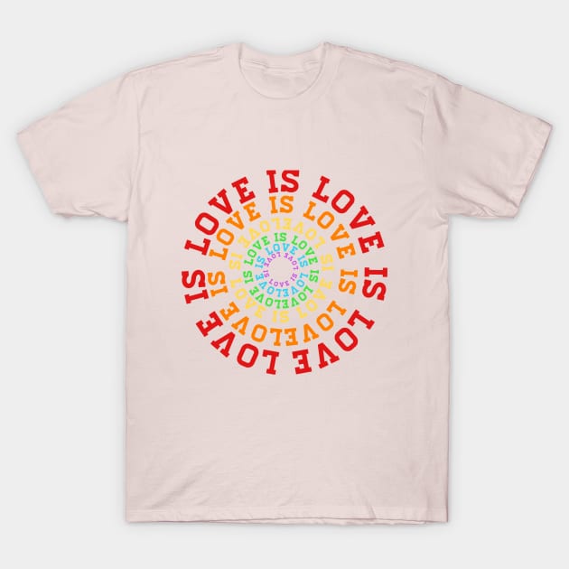 PRIDE MONTH 2021 LOVE IS LOVE RAINBOW T-Shirt by hautepotatobyhp